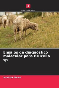 Ensaios de diagnóstico molecular para Brucella sp