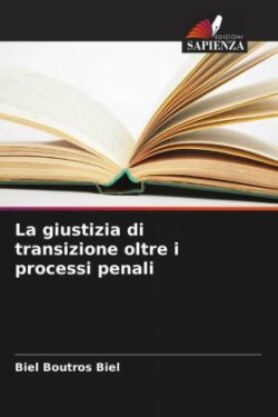 La giustizia di transizione oltre i processi penali