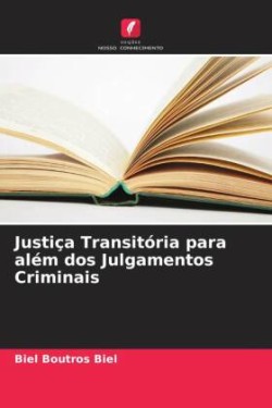 Justiça Transitória para além dos Julgamentos Criminais