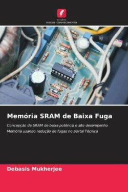 Memória SRAM de Baixa Fuga