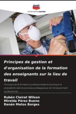 Principes de gestion et d'organisation de la formation des enseignants sur le lieu de travail