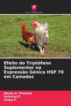 Efeito do Triptófano Suplementar na Expressão Génica HSP 70 em Camadas