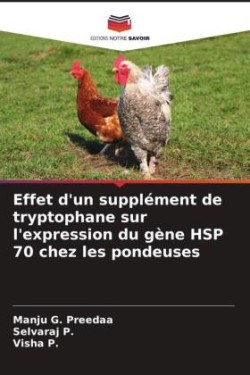 Effet d'un supplément de tryptophane sur l'expression du gène HSP 70 chez les pondeuses