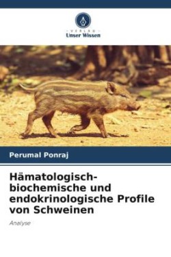 Hämatologisch-biochemische und endokrinologische Profile von Schweinen