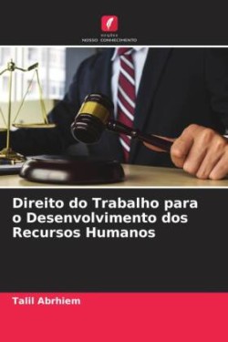 Direito do Trabalho para o Desenvolvimento dos Recursos Humanos