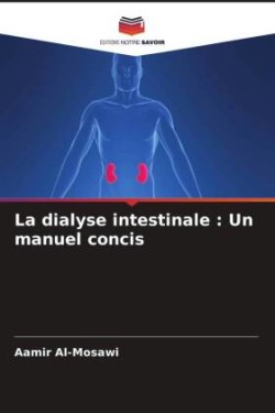 La dialyse intestinale : Un manuel concis