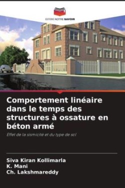 Comportement linéaire dans le temps des structures à ossature en béton armé