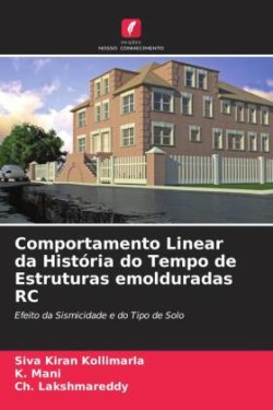 Comportamento Linear da História do Tempo de Estruturas emolduradas RC