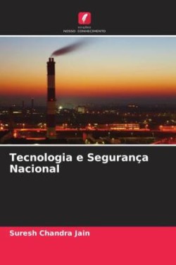 Tecnologia e Segurança Nacional