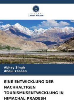 EINE ENTWICKLUNG DER NACHHALTIGEN TOURISMUSENTWICKLUNG IN HIMACHAL PRADESH