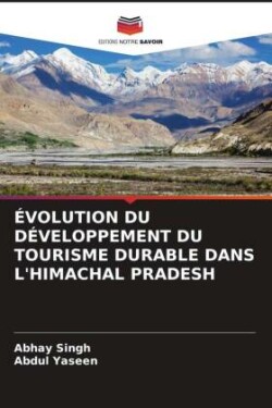 ÉVOLUTION DU DÉVELOPPEMENT DU TOURISME DURABLE DANS L'HIMACHAL PRADESH