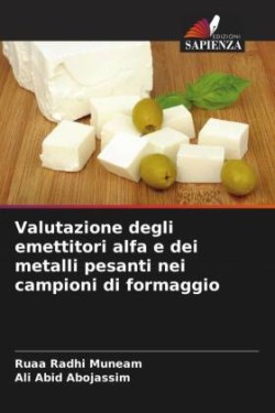 Valutazione degli emettitori alfa e dei metalli pesanti nei campioni di formaggio