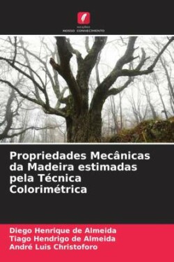 Propriedades Mecânicas da Madeira estimadas pela Técnica Colorimétrica