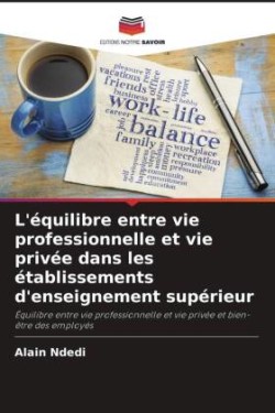 L'équilibre entre vie professionnelle et vie privée dans les établissements d'enseignement supérieur