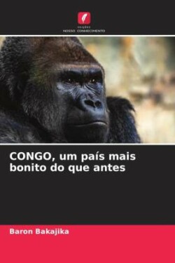 CONGO, um país mais bonito do que antes