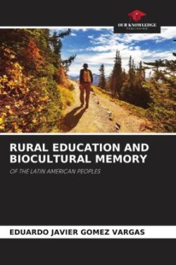 RURAL EDUCATION AND BIOCULTURAL MEMORY