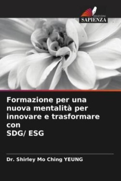 Formazione per una nuova mentalità per innovare e trasformare con SDG/ ESG