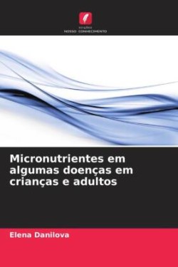 Micronutrientes em algumas doenças em crianças e adultos