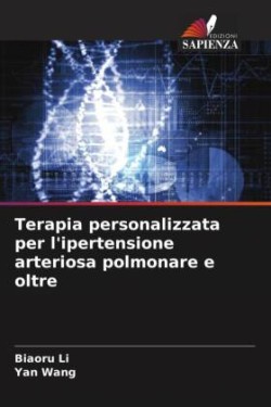 Terapia personalizzata per l'ipertensione arteriosa polmonare e oltre