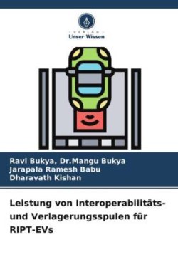 Leistung von Interoperabilitäts- und Verlagerungsspulen für RIPT-EVs