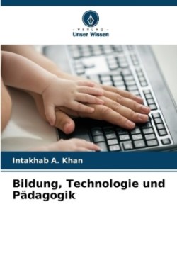 Bildung, Technologie und Pädagogik