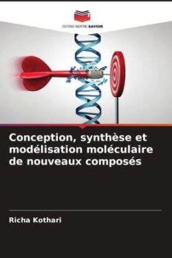 Conception, synthèse et modélisation moléculaire de nouveaux composés