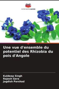 Une vue d'ensemble du potentiel des Rhizobia du pois d'Angole