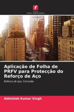 Aplicação de Folha de PRFV para Protecção do Reforço de Aço