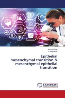 Epithelial mesenchymal transition & mesenchymal epithelial transition