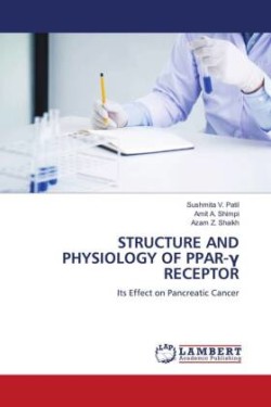 STRUCTURE AND PHYSIOLOGY OF PPAR-Gamma RECEPTOR