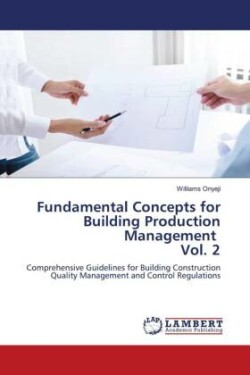 Fundamental Concepts for Building Production Management Vol. 2