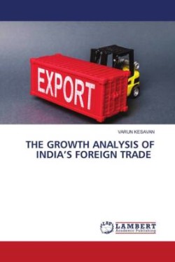 THE GROWTH ANALYSIS OF INDIA'S FOREIGN TRADE