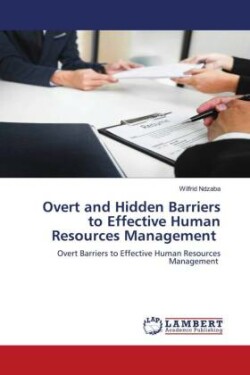 Overt and Hidden Barriers to Effective Human Resources Management