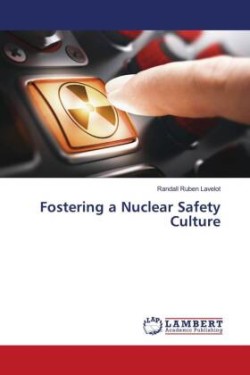 Fostering a Nuclear Safety Culture