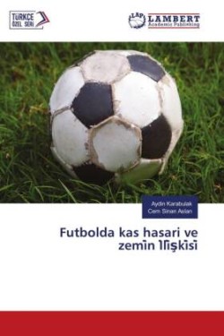 Futbolda kas hasari ve zemi n I li ski si