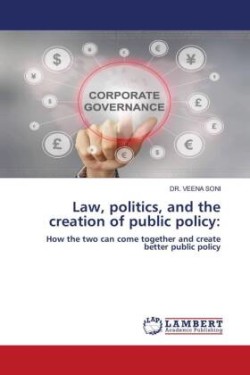 Law, politics, and the creation of public policy