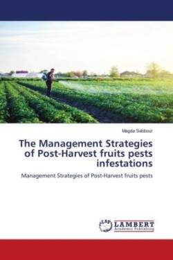 Management Strategies of Post-Harvest fruits pests infestations