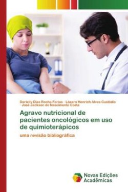 Agravo nutricional de pacientes oncológicos em uso de quimioterápicos