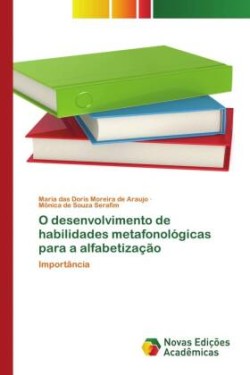 O desenvolvimento de habilidades metafonológicas para a alfabetização