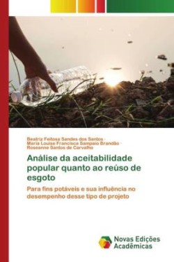 Análise da aceitabilidade popular quanto ao reúso de esgoto