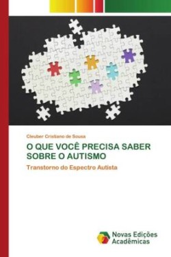 O Que Você Precisa Saber Sobre O Autismo