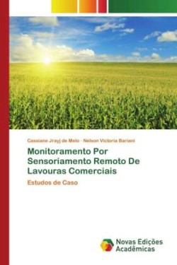 Monitoramento Por Sensoriamento Remoto De Lavouras Comerciais