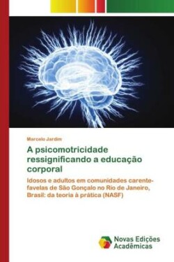 psicomotricidade ressignificando a educação corporal