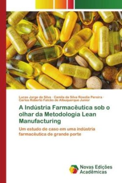 Indústria Farmacêutica sob o olhar da Metodologia Lean Manufacturing