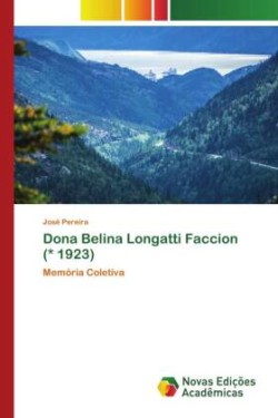 Dona Belina Longatti Faccion (* 1923)