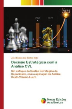 Decisão Estratégica com a Análise CVL