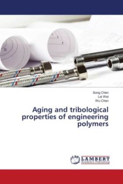 Aging and tribological properties of engineering polymers