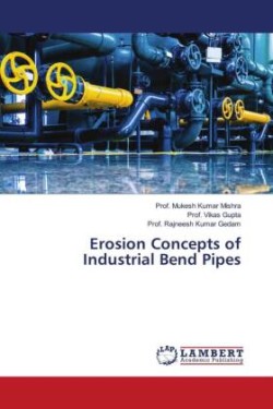 Erosion Concepts of Industrial Bend Pipes
