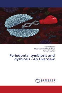 Periodontal symbiosis and dysbiosis - An Overview