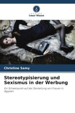 Stereotypisierung und Sexismus in der Werbung